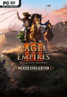 AGE OF EMPIRES 3 DEFINITIVE EDITION MEXICO CIVILIZATIONS