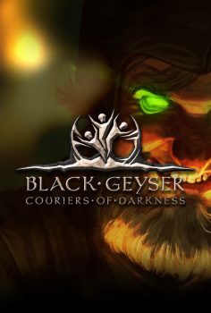 BLACK GEYSER COURIERS OF DARKNESS V1.00